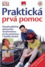 PRAKTICKÁ PRVÁ POMOC